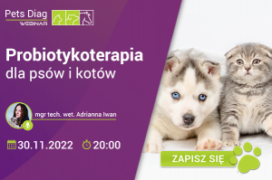 30. 11. 2022 Udział w webinarium "Probiotykoterapia dla psów i kotów"